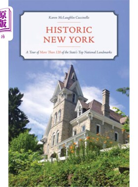 海外直订Historic New York: A Tour of More Than 120 of the State's Top National Landmarks 历史性的纽约:120多个国家顶