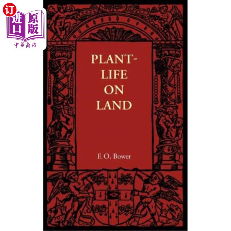 海外直订Plant-Life on Land: Considered in Some of Its Biological Aspects 陆地上的植物生命：从某些生物学角度考虑