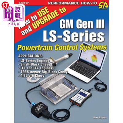 海外直订How to Use and Upgrade to GM Gen III LS-Series Powertrain Control Systems 如何使用和升级到通用汽车第三代ls