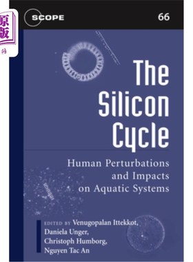 海外直订The Silicon Cycle: Human Perturbations and Impacts on Aquatic Systems 硅循环:人类对水生系统的扰动和影响