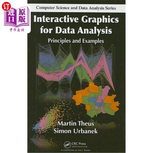 海外直订Interactive Graphics for Data Analysis: Principles and Examples 数据分析的交互式图形:原则和例子