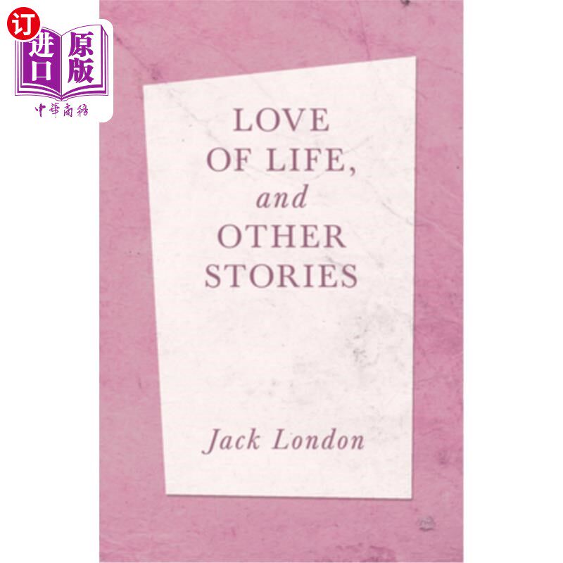 海外直订Love of Life, and Other Stories 对生活的热爱和其他故事