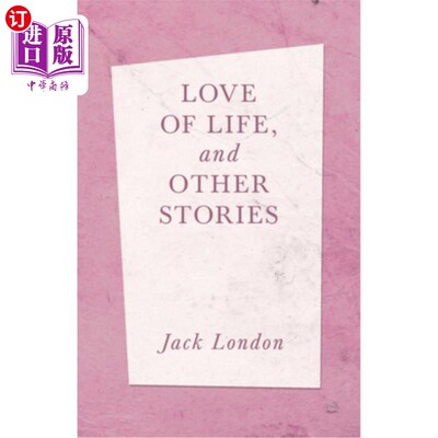 海外直订Love of Life, and Other Stories 对生活的热爱和其他故事