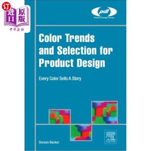 海外直订Color Trends and Selection for Product Design 产品设计的颜色趋势和选择:每一种颜色都有一个故事