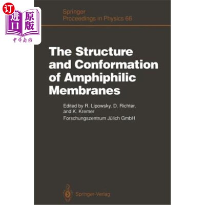 海外直订The Structure and Conformation of Amphiphilic Membranes: Proceedings of the Inte 两亲膜的结构和构象：两亲膜