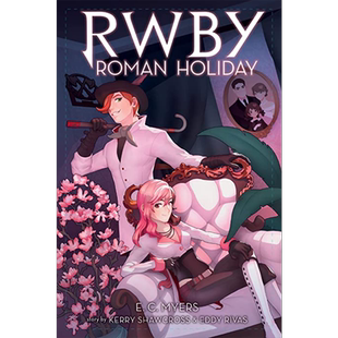 四色战记 红白黑黄小说3 罗马假日 RWBY 03 Roman Holiday 英文原版 E C Myers【中商原版】