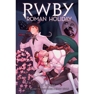 四色战记 红白黑黄小说3 罗马假日 RWBY 03 Roman Holiday 英文原版 E C Myers【中商原版】