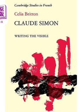 海外直订Claude Simon: Writing the Visible 克劳德西蒙：写可见