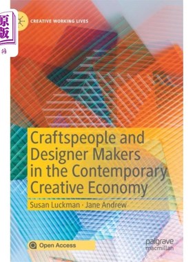 海外直订Craftspeople and Designer Makers in the Contempo... 当代创意经济中的工匠和设计师