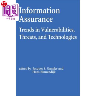 海外直订Information Assurance: Trends in Vulnerabilities, Threats, and Technologies 信息保障:漏洞、威胁和技术的趋势