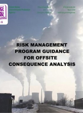 海外直订Risk Management Program Guidance for Offsite Consequence Analysis 场外后果分析的风险管理计划指南