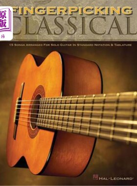 海外直订Fingerpicking Classical: 15 Songs Arranged for Solo Guitar in Standard Notation  指拣选古典:15首歌曲安排独