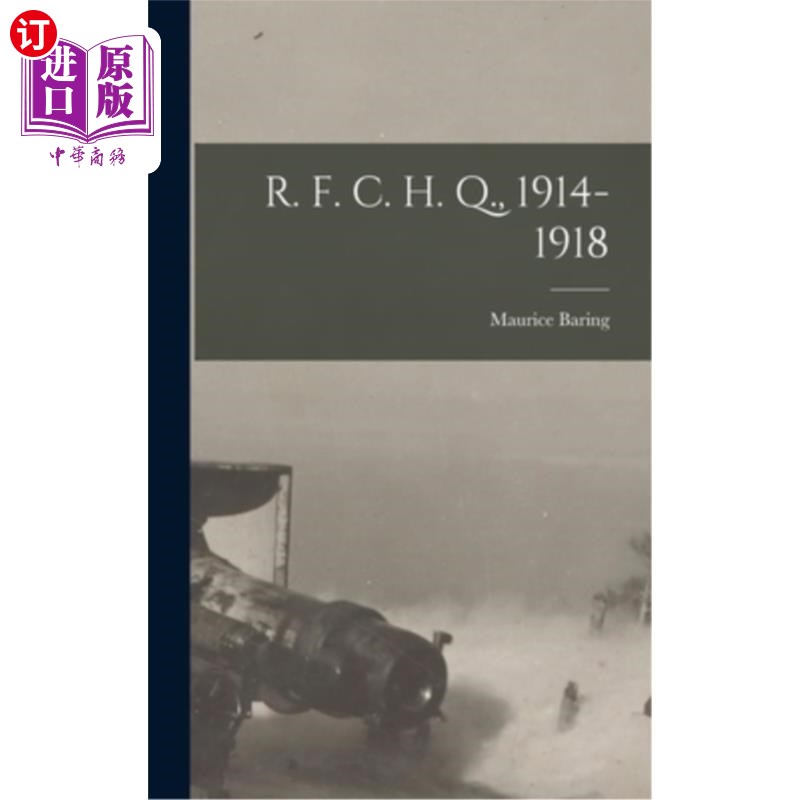 海外直订R. F. C. H. Q., 1914-1918 r.f.c.h.q, 1914-1918