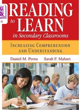 海外直订Reading to Learn in Secondary Classrooms: Increasing Comprehension and Understan 中学课堂阅读学习：提高理解力和