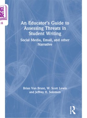 海外直订An Educator's Guide to Assessing Threats in Student Writing: Social Media, Email 教育工作者评估学生写作威胁