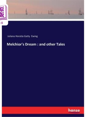 海外直订Melchior's Dream: and other Tales 梅尔基奥的梦：和其他故事