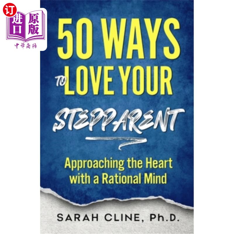 海外直订50 Ways to Love Your Stepparent: Approaching the Heart With a Rational Mind 爱你的继父母的50种方法：用理性