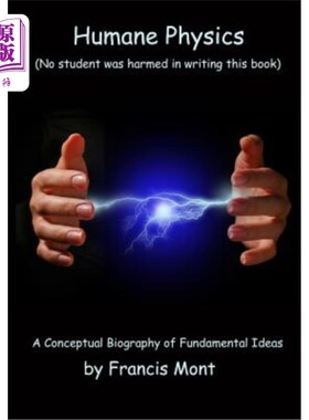 海外直订Humane Physics: Book I - Classical Physics - Second Edition 人文物理:第1卷-经典物理-第2版