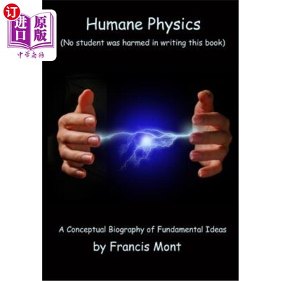 海外直订Humane Physics: Book I - Classical Physics - Second Edition 人文物理:第1卷-经典物理-第2版