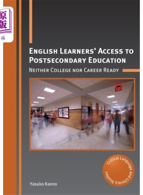 海外直订English Learners' Access to Postsecondary Educat... 英语学习者接受高等教育的机会