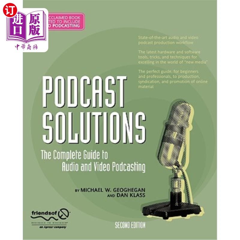 海外直订Podcast Solutions: The Complete Guide to Audio and Video Podcasting ...