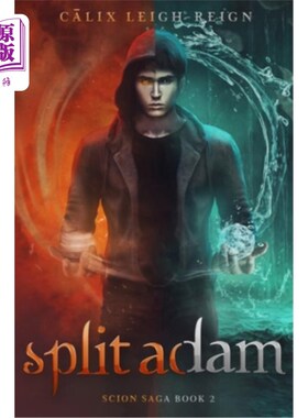 海外直订Split Adam: Scion Saga Book 2 分裂亚当:司祭盎传奇书2