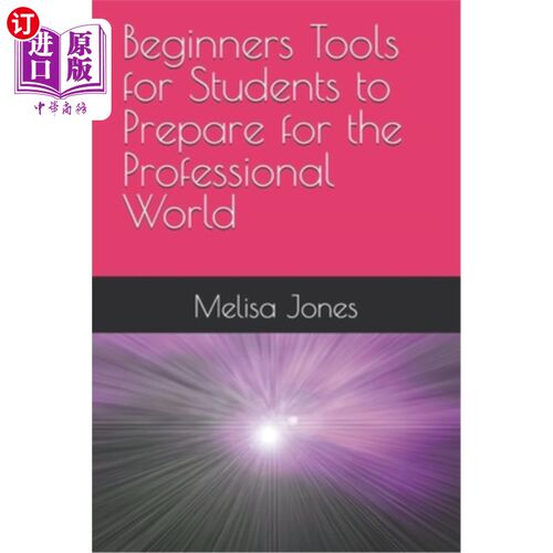 海外直订Beginners Tools for Students to Prepare for the Professional World 为学生准备职业世界的初学者工具
