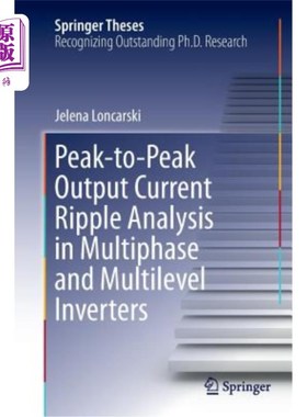海外直订Peak-To-Peak Output Current Ripple Analysis in Multiphase and Multilevel Inverte 多相多电平逆变器的峰间输出