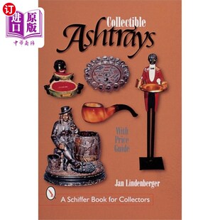 海外直订Collectible Ashtrays: Information and Price Guide 收藏烟灰缸：信息和价格指南