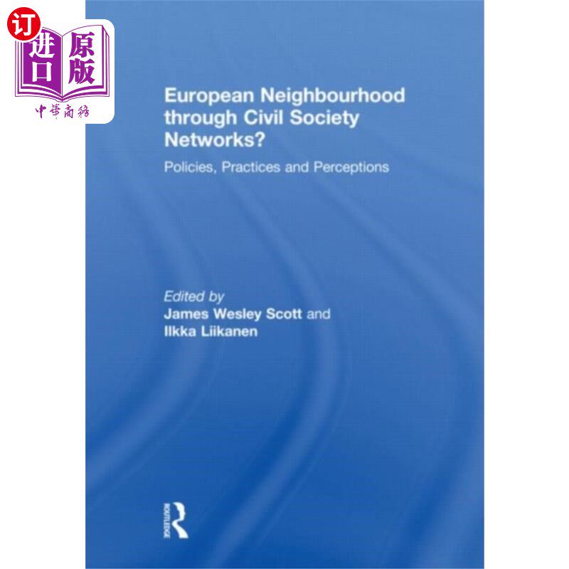 海外直订European Neighbourhood through Civil Society Net... 公民社会中的欧洲邻国?