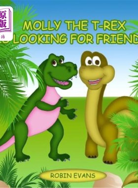 海外直订Molly the T-Rex is Looking for Friends: Good Dinosaurs Stories for Kids, Dinosau 霸王龙莫莉正在寻找朋友:适