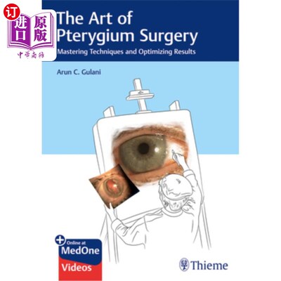 海外直订医药图书The Art of Pterygium Surgery: Mastering Techniques and Optimizing Results 翼状胬肉手术的艺术:掌握技
