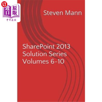 海外直订SharePoint 2013 Solution Series Volumes 6-10 SharePoint 2013解决方案系列第6-10卷