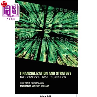 海外直订Financialization and Strategy: Narrative and Numbers 财务化与战略：叙述与数字