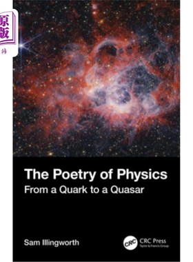 海外直订The Poetry of Physics: From a Quark to a Quasar 物理学之诗：从夸克到类星体