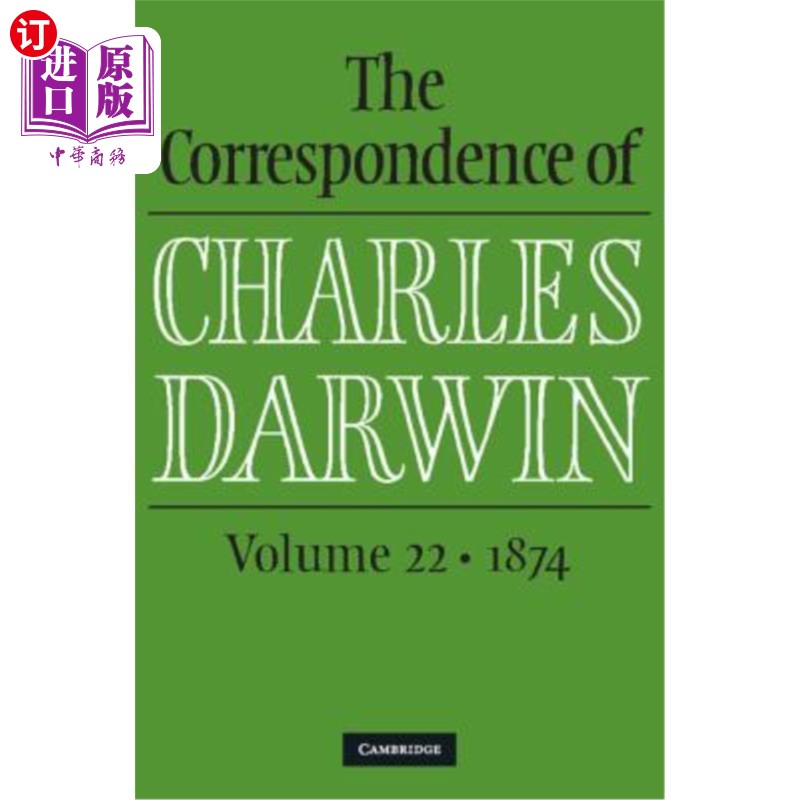 海外直订The Correspondence of Charles Darwin: Volume 22, 1874 查尔斯·达尔文的通信:第22卷，1874年