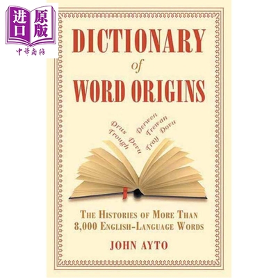 预售 词源词典 8000多个英语单词的历史 Dictionary of Word Origins John Ayto Histories of English Language Words【中商原版?