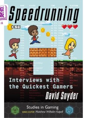 海外直订Speedrunning: Interviews with the Quickest Gamers 极速奔跑:采访快的玩家