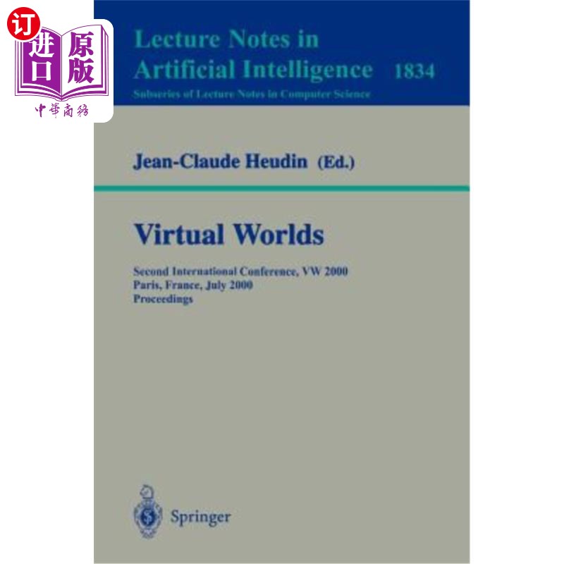 海外直订Virtual Worlds: Second International Conference, VW 2000 Paris, France, July 5-7 虚拟世界：第二届国际会议，
