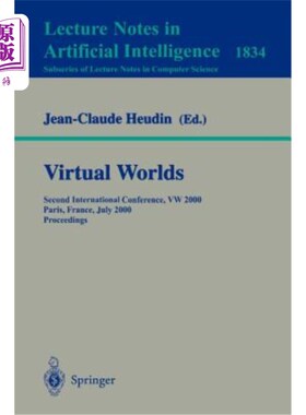 海外直订Virtual Worlds: Second International Conference, VW 2000 Paris, France, July 5-7 虚拟世界：第二届国际会议，