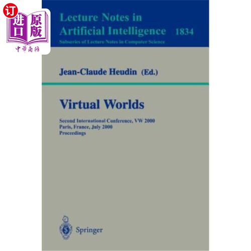 海外直订Virtual Worlds: Second International Conference, VW 2000 Paris, France, July 5-7 虚拟世界：第二届国际会议，