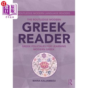 海外直订The Routledge Modern Greek Reader: Greek Folktales for Learning Modern Greek 现代希腊读者:学习现代希腊语的