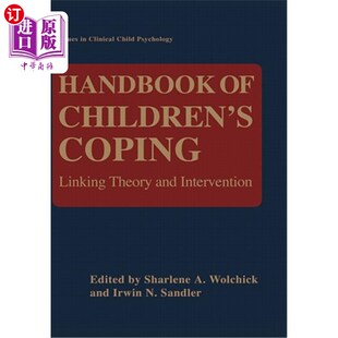 Children Theory 儿童应对手册：理论与干预相结合 Linking Intervention and 海外直订医药图书Handbook Coping