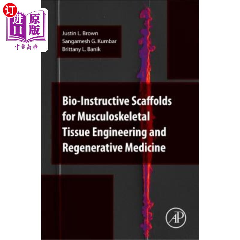 海外直订医药图书Bio-Instructive Scaffolds for Musculoskeletal Tissue Engineering and Regenerativ 肌骨组织工程与再生