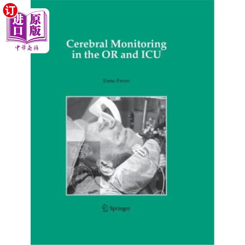 海外直订Cerebral Monitoring in the or and ICU 手术室和重症监护室的脑监测