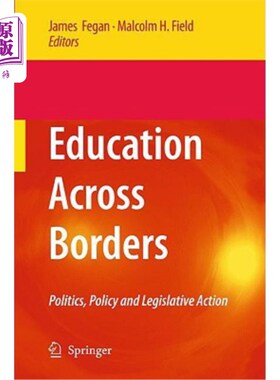海外直订Education Across Borders: Politics, Policy and Legislative Action 跨国界教育:政治、政策和立法行动