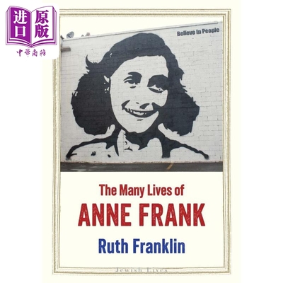 安妮 弗兰克的多重人生 The Many Lives of Anne Frank 英文原版 Ruth Franklin【中商原版】