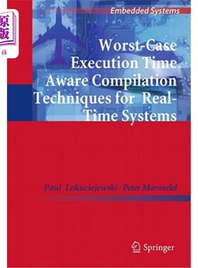 海外直订Worst-Case Execution Time Aware Compilation Techniques for Real-Time Systems 实时系统的坏情况执行时间感知编
