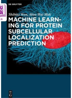 海外直订Machine Learning for Protein Subcellular Localization Prediction 蛋白质亚细胞定位预测的机器学习