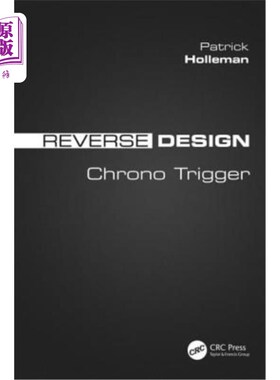 海外直订Reverse Design: Chrono Trigger 逆向设计:时空触发器